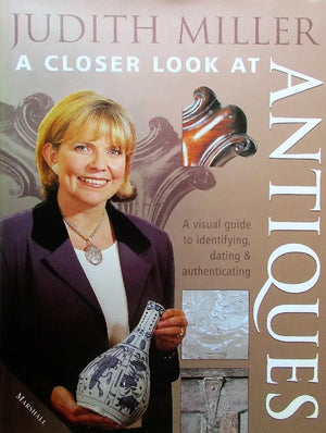 A Closer Look at Antiques ~ Judith Miller