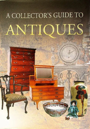 A Collector's Guide to Antiques