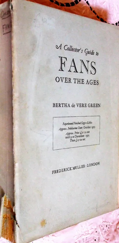 A Collector's Guide to Fans Over the Ages ~ Bertha de Vere Green