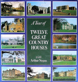 Twelve Great Country Houses with Arthur Negus ~ Chris Hunt