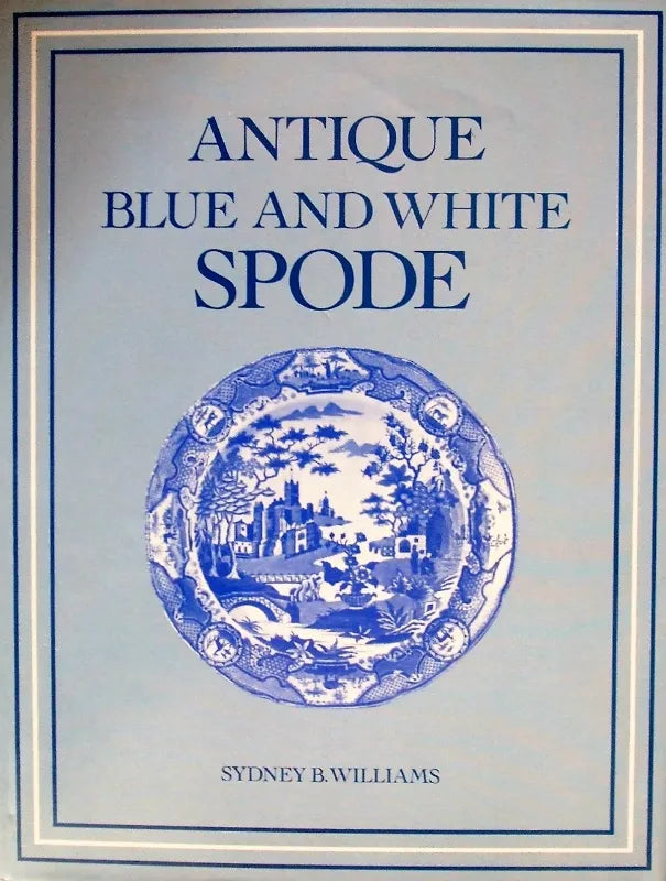 Antique Blue & White Spode ~ Sydney B. Williams