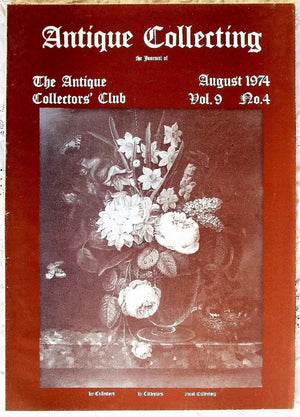 Antique Collecting ~ Vol. 9 ~ No. 4 ~ August 1974