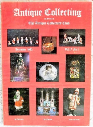 Antique Collecting ~ Vol. 17 ~ No. 7 ~ December 1982