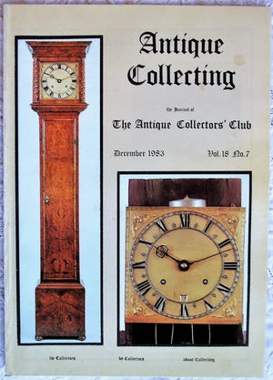 Antique Collecting ~ Vol. 18 ~ No. 7 ~ December 1983