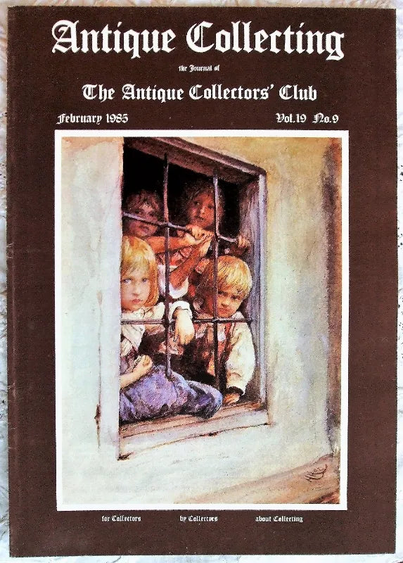 Antique Collecting ~ Vol. 19 ~ No. 9 ~ February 1985