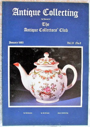 Antique Collecting ~ Vol. 19 ~ No. 8 ~ January 1985