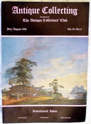 Antique Collecting ~ Vol. 16 ~ No. 3 ~ July 1981