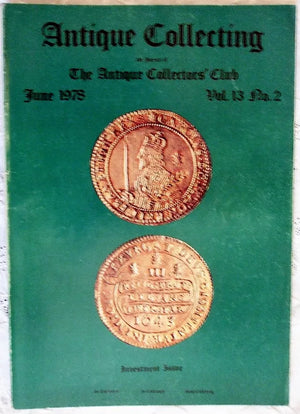 Antique Collecting ~ Vol. 13 ~ No. 2 ~ June 1978