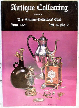 Antique Collecting ~ Vol. 14 ~ No. 2 ~ June 1979