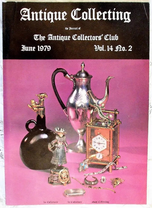 Antique Collecting ~ Vol. 14 ~ No. 2 ~ June 1979