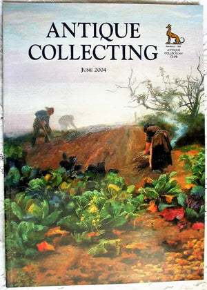 Antique Collecting ~ Vol. 39 ~ No. 2  ~ June 2004