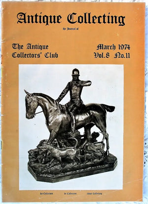 Antique Collecting ~ Vol. 8 ~ No. 11 ~ March 1974