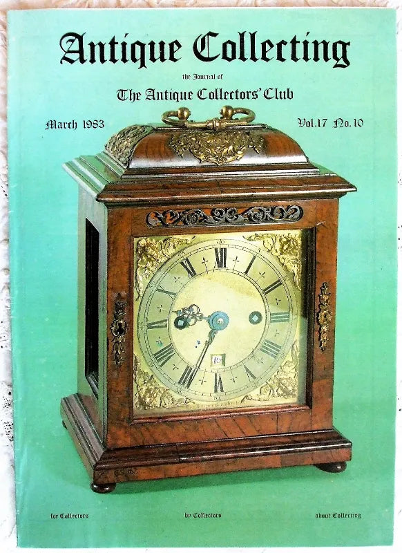 Antique Collecting ~ Vol. 17 ~ No. 10 ~ March 1983