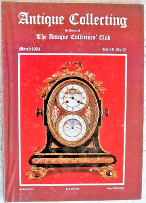 Antique Collecting ~ Vol. 18 ~ No. 10 ~ March 1984