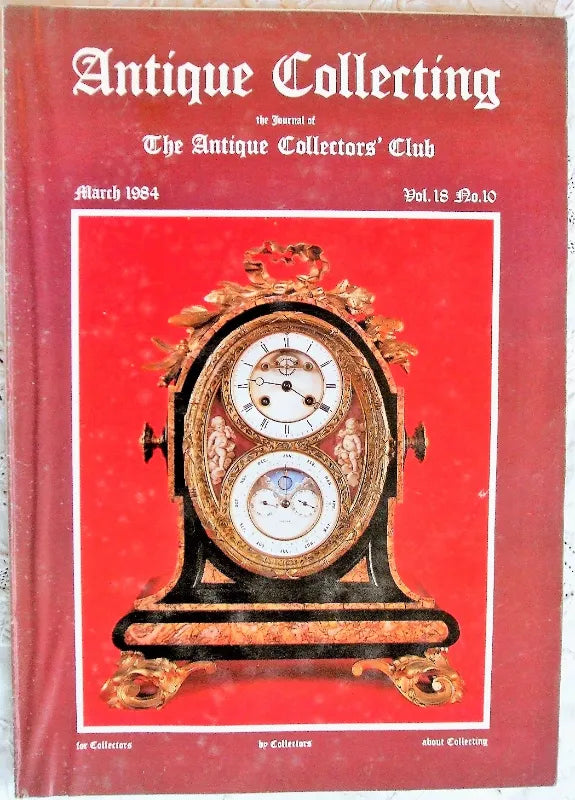 Antique Collecting ~ Vol. 18 ~ No. 10 ~ March 1984