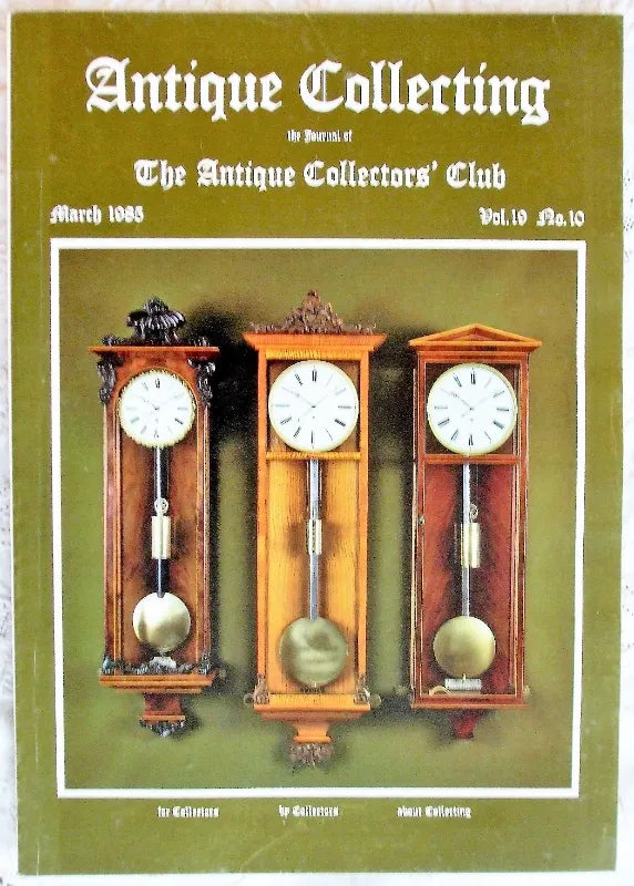 Antique Collecting ~ Vol. 19 ~ No. 10 ~ March 1985