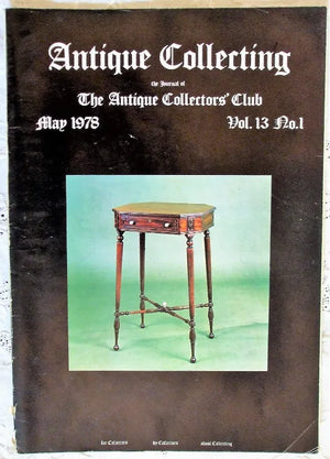 Antique Collecting ~ Vol. 13 ~ No. 1 ~ May 1978