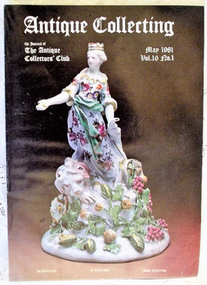 Antique Collecting ~ Vol. 16 ~ No. 1 ~ May 1981