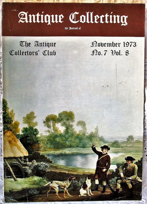 Antique Collecting ~ Vol. 8 ~ No. 7 ~ November 1973