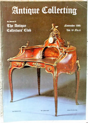 Antique Collecting ~ Vol. 16 ~ No. 6 ~ November 1981