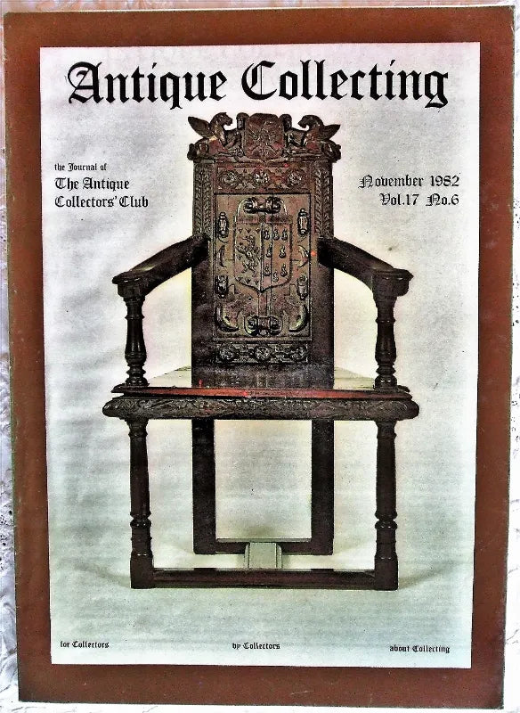 Antique Collecting ~ Vol. 17 ~ No. 6 ~ November 1982