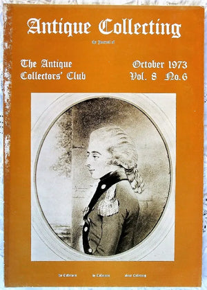 Antique Collecting ~ Vol. 8 ~ No. 6 ~ October 1973