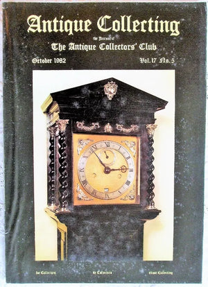 Antique Collecting ~ Vol. 17 ~ No. 5 ~ October 1982