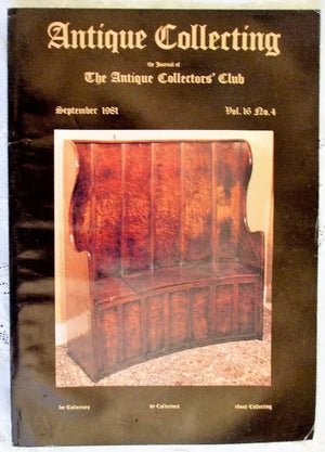 Antique Collecting ~ Vol. 16 ~ No. 4 ~ September 1981
