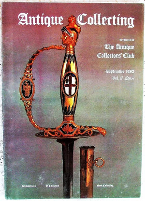 Antique Collecting ~ Vol. 17 ~ No. 4 ~ September 1982
