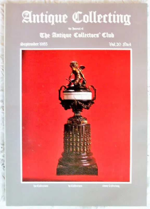 Antique Collecting ~ Vol. 20 ~ No. 4 ~ September 1985