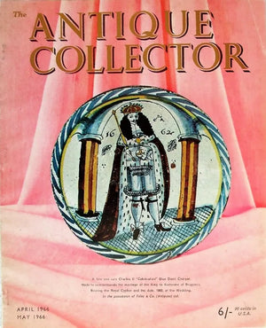 The Antique Collector ~ Vol. 37 ~ No. 2 ~ April - May 1966