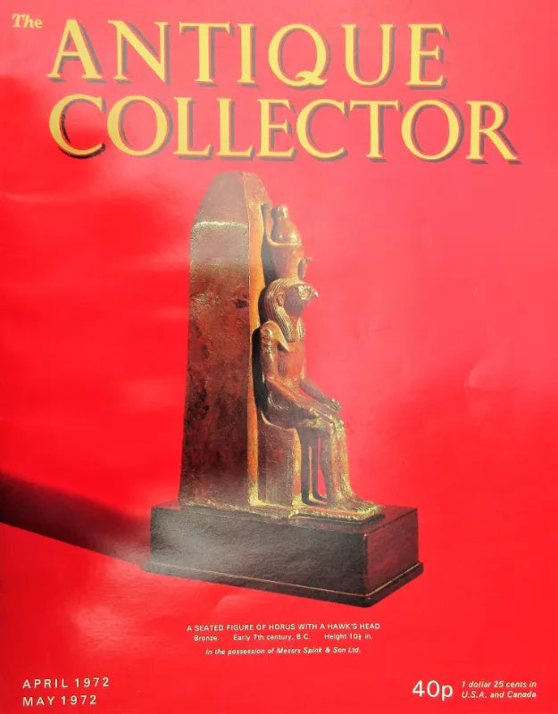 The Antique Collector ~ Vol. 43 ~ No. 2 ~ April - May 1972