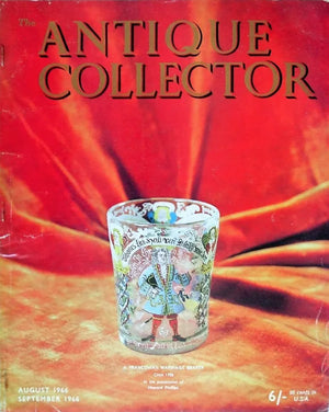 The Antique Collector ~ Vol. 37 ~ No. 4 ~ August - September 1966