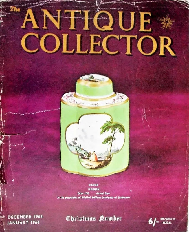 The Antique Collector ~ Vol. 36 ~ No. 6 ~ Dec. 1965 - Jan. 1966
