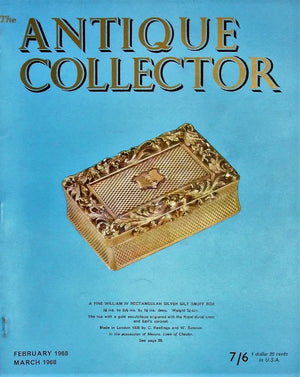The Antique Collector ~ Vol. 39 ~ No. 1 ~ February - March 1968