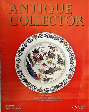 The Antique Collector ~ Vol. 36 ~ No. 5 ~ October - November 1965