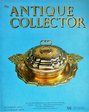 The Antique Collector ~ Vol. 41 ~ No. 5 ~ October - November 1970