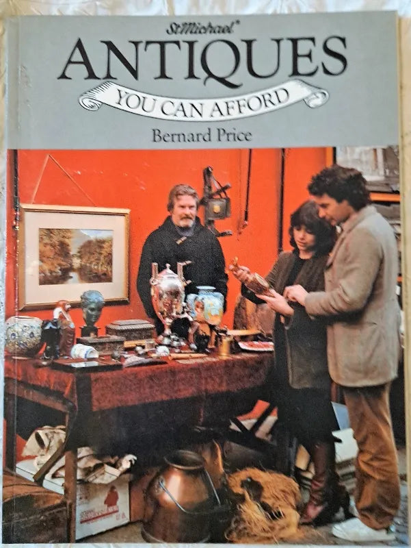 Antiques You Can Afford ~ Bernard Price