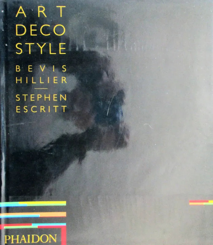 Art Deco Style ~ Bevis Hillier & Stephen Escritt
