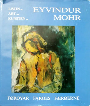 Faroese Art and Eyvindur Mohr ~ Vidstein et al.