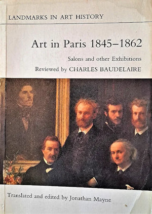 Art in Paris 1845 - 1862 ~ Charles Baudelaire