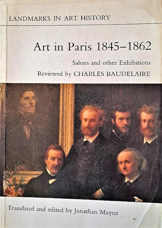 Art in Paris 1845 - 1862 ~ Charles Baudelaire