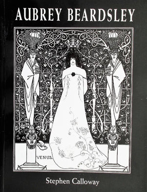 Aubrey Beardsley ~ Stephen Calloway