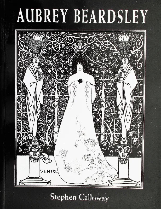 Aubrey Beardsley ~ Stephen Calloway