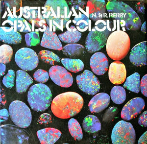 Australian Opals in Colour ~ Nance & Ron Perry