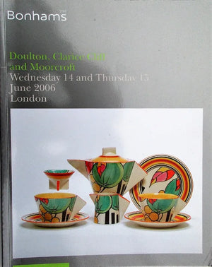 Bonhams ~ Doulton, Cliff, Moorcroft ~ London ~ 14. - 15. 06. 2006