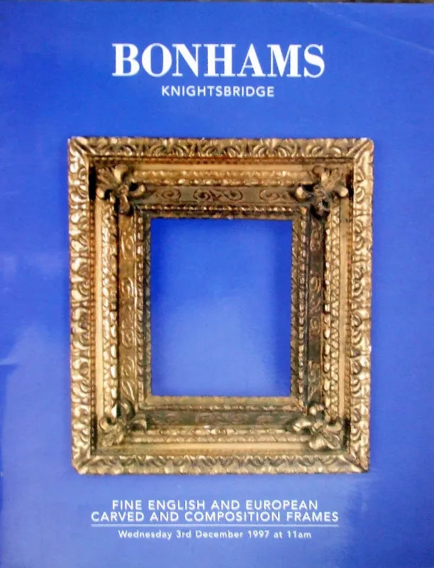 Bonhams ~ Carved & Composition Frames ~ London ~ 03. 12. 1997