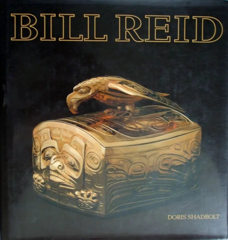 Bill Reid ~ Haida Art ~ Doris Shadbolt