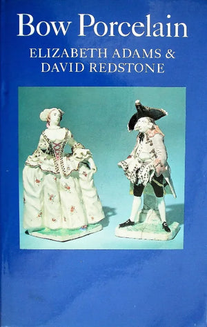 Bow Porcelain ~ Elizabeth Adams & David Redstone