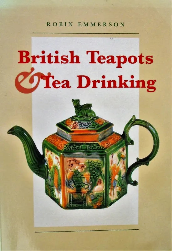 British Teapots & Tea Drinking ~  Robin Emmerson ~ Norwich Museum